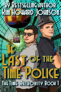 Kim "Howard" Johnson, Last of the Time Police, Time Authority, science fiction, time travel, steampunk 